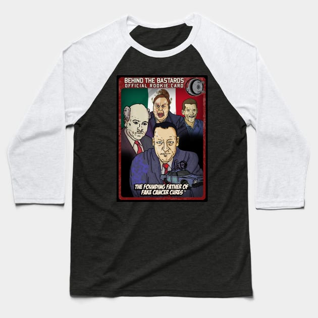 Founding Fathers of Fake Cancer Cures Baseball T-Shirt by Harley Warren